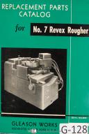 Gleason-Gleason Replacement Parts No 7 Revex Rougher Manual-#7-No. 7-01
